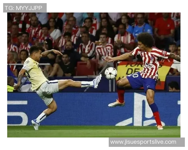 世界杯激战回顾马竞逆转多特蒙德的精彩战术解析与全场热情瞬间